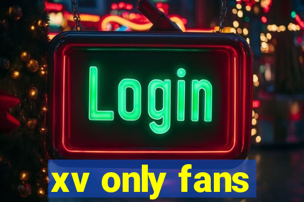xv only fans